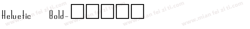 Helvetic Bold字体转换